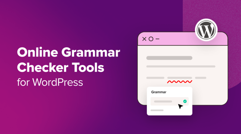 6 Best Online Grammar Checker Tools for WordPress (2024)