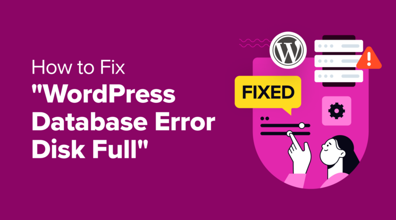 How to Fix the "WordPress Database Error Disk Full" Error