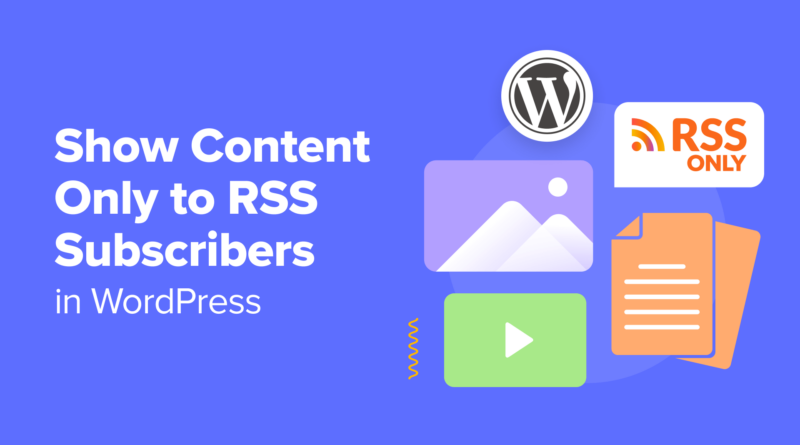 How to Show Content Only to RSS Subscribers in WordPress