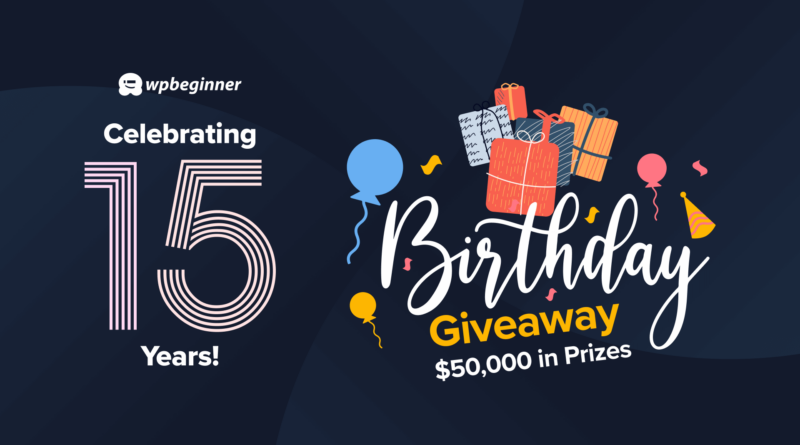 WPBeginner Turns 15 – Reflections, Updates & a HUGE Giveaway